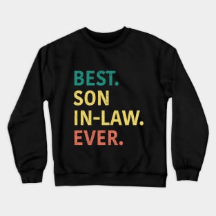 Best Son In Law Ever Crewneck Sweatshirt